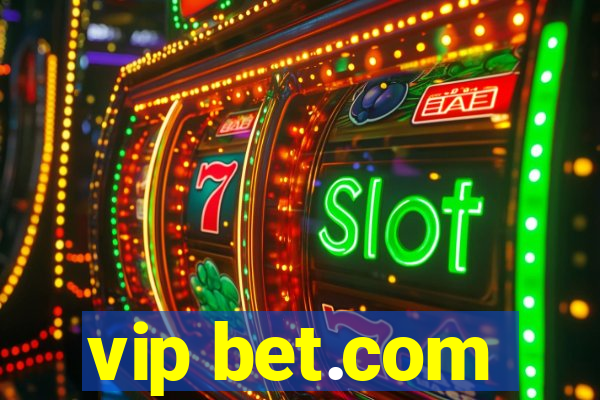 vip bet.com